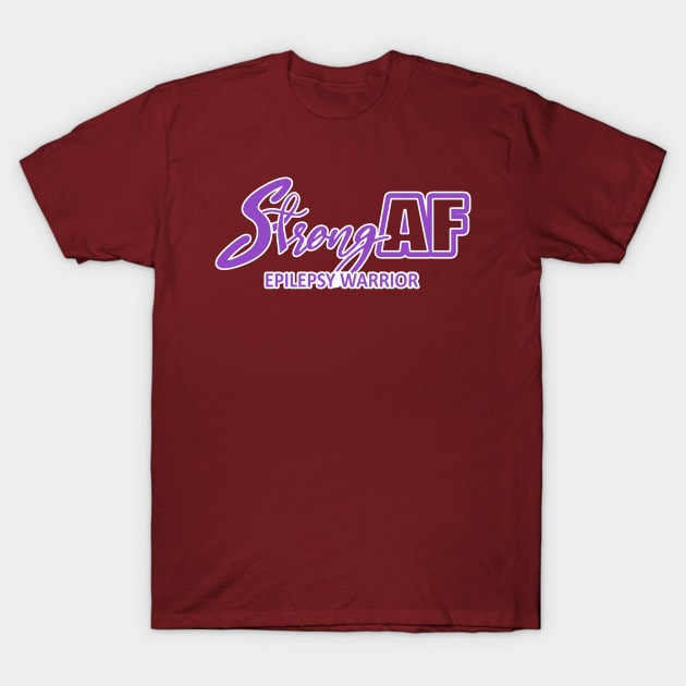 Strong AF Epilepsy Warrior T-Shirt by CuteCoCustom